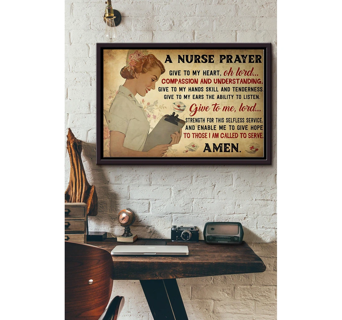 Poster, Canvas - Nurse Prayer Give It To My Heart Oh Lord Compassion And Understanding Give To My Hands Skill And Teanderness Amen N Matte Print Framed Wall Art