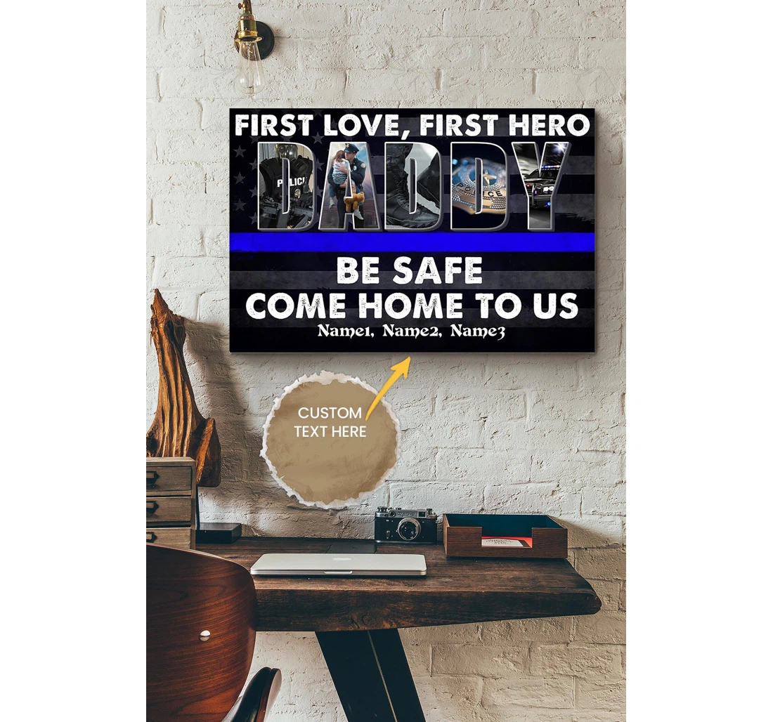 Poster, Canvas - Police Dad Be Safe Father's Day Personalized Father Daddy Dad Father's Day Papa Gallery Idea S Print Framed Wall Art