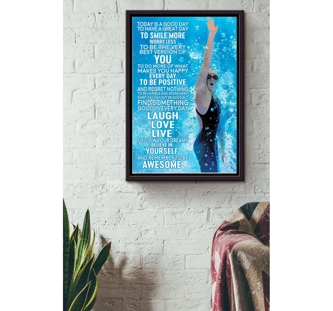 Poster, Canvas - Today Is A Good Day To Have A Great Day Crawl Swimming Matte Print Framed Wall Art