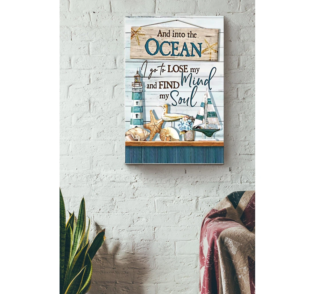 Poster, Canvas - Into Ocean I Go To Lose My Mind And Find My Soul Ocean Tourism Sailor Souvenir Shop Ocean Lover Gallery Idea S Print Framed Wall Art