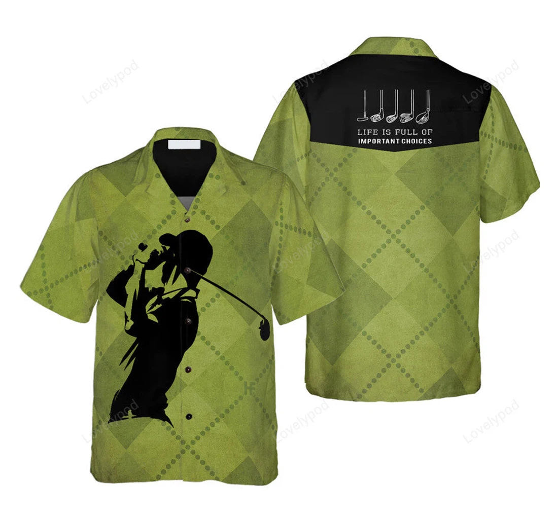 Personalized Golf Clubs Life Is Of Important Choices Golfaholic Gy Hawaiian Shirt, Button Up Aloha Shirt For Men, Women