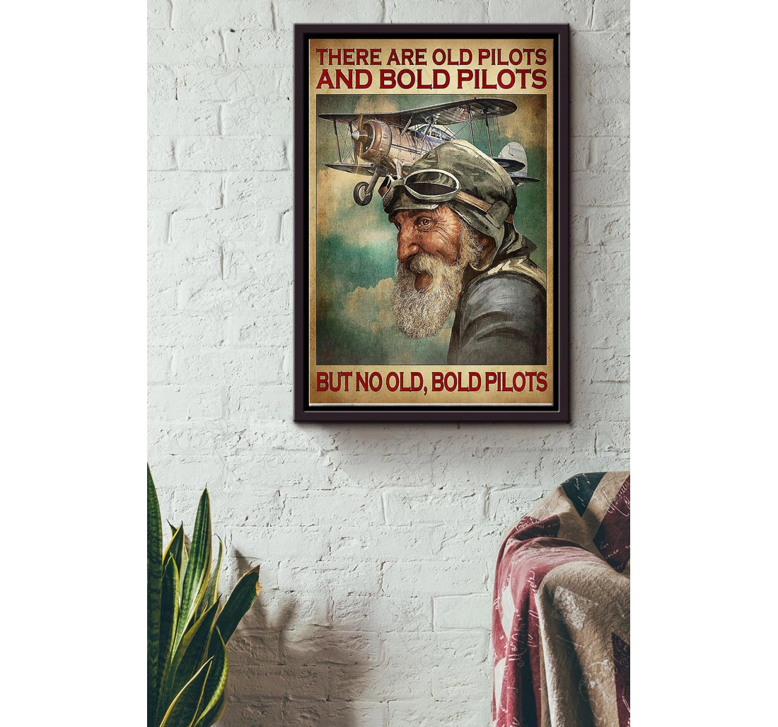 Poster, Canvas - There Are Old Pilots And Bold Pilots Aviation Knowledge Flight Engineer Control Tower Worker Pilot Matte S Print Framed Wall Art