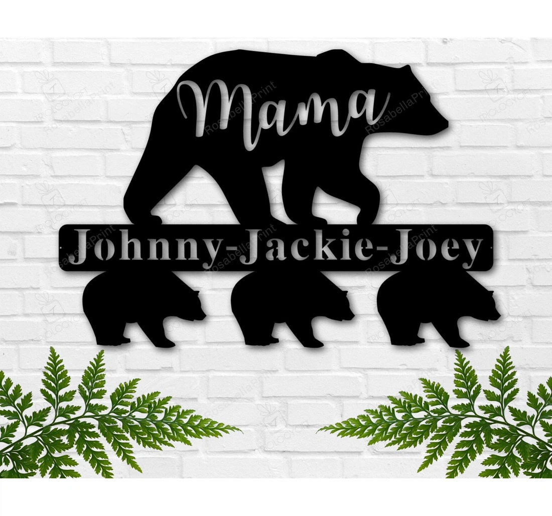 Personalized Metal Sign - Personalized Mothers Day Mama Bear Mom Mom Mother's Day Kids Name Baby Bear Grandma MonoGram