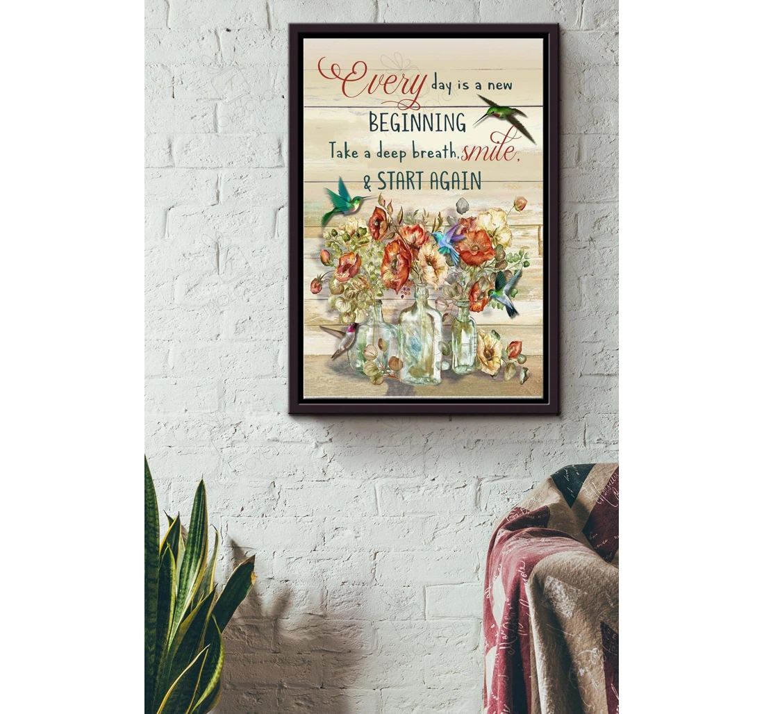 Poster, Canvas - Hummingbird Everyday Is A New Beginning Sign Wedding Matte S Print Framed Wall Art