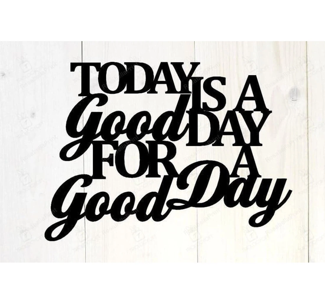 Personalized Metal Sign - Today Is A Good Day A Good Day Custom House Warming House Warming MonoGram