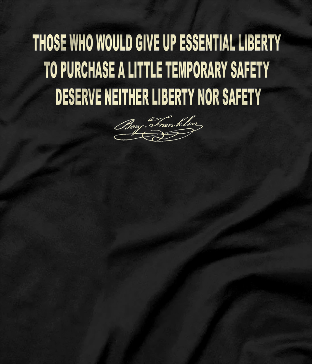 those who would give up essential liberty shirt