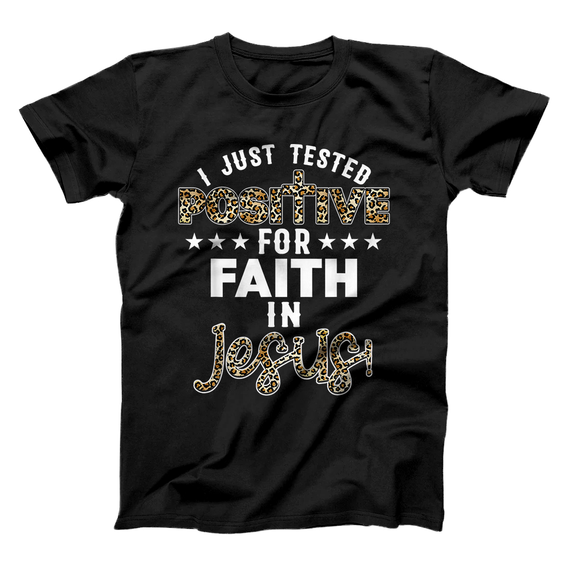 Personalized I Just Tested Positive For Faith In Jesus Funny T-Shirt