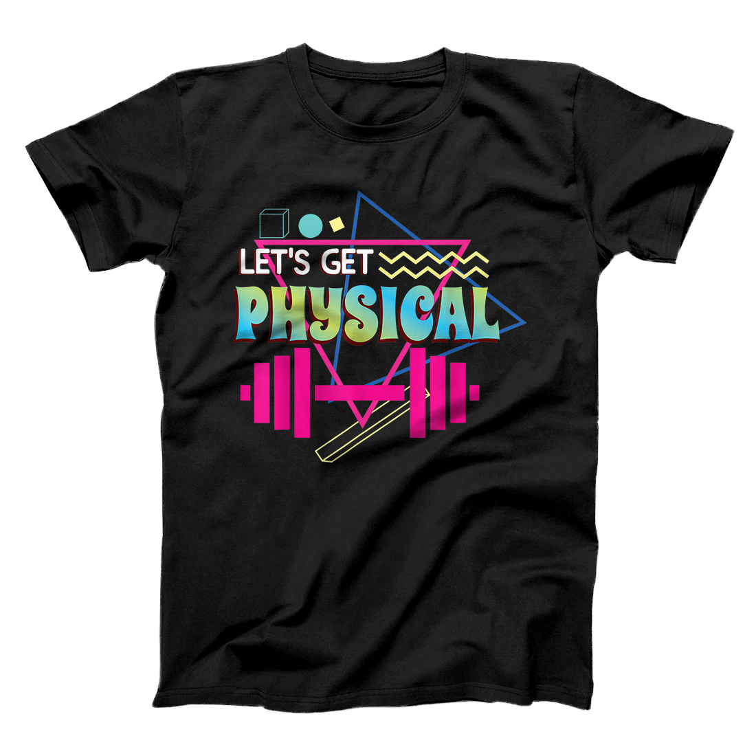 Personalized Lets get physical | Totally Rad 90s Style Workout Gym Retro T-Shirt