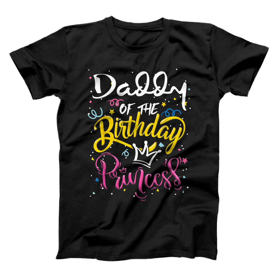 Personalized Daddy Of The Birthday Princess Funny Birthday Gift T-Shirt