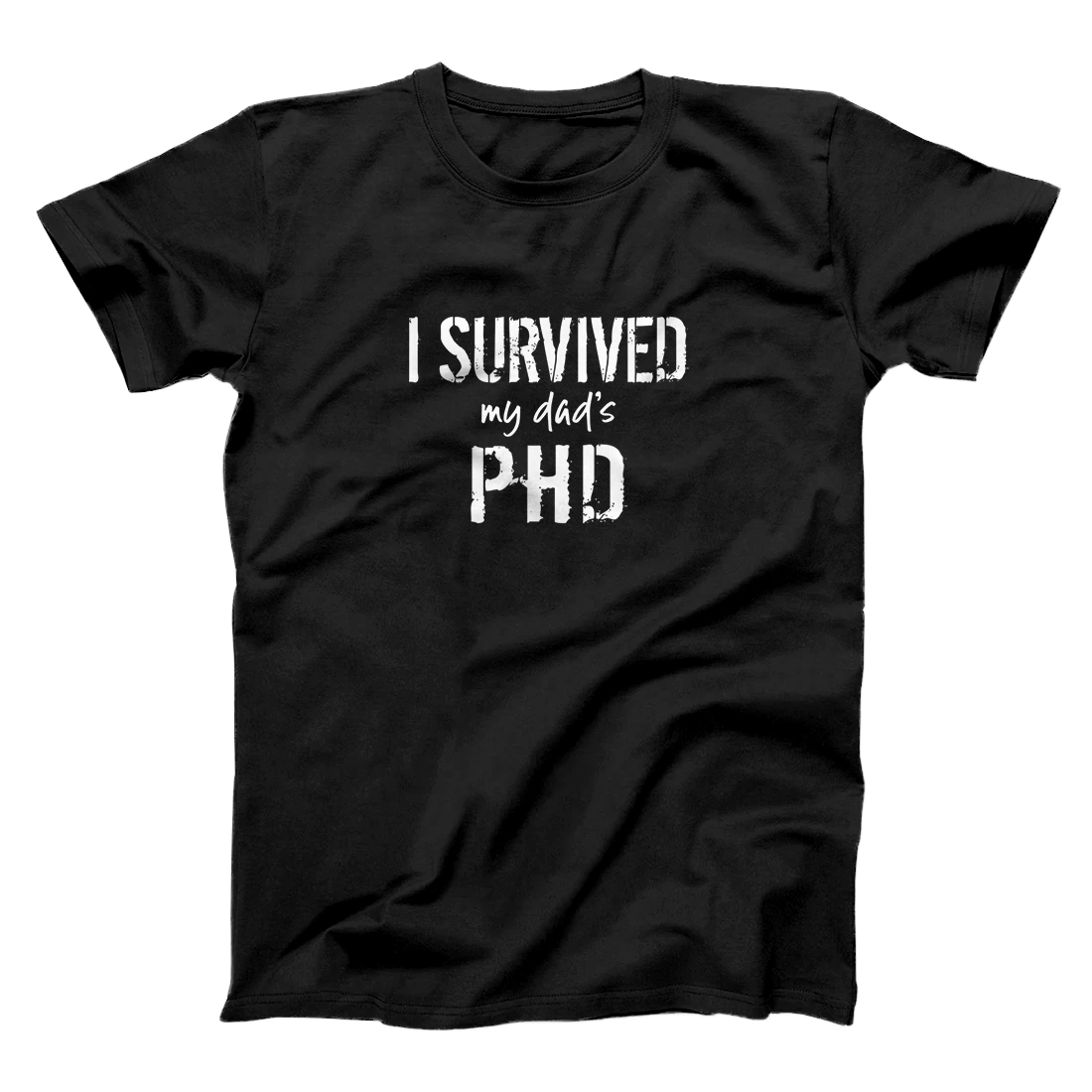 Personalized I Survived My Dad's PhD Funny Graduation T-Shirt