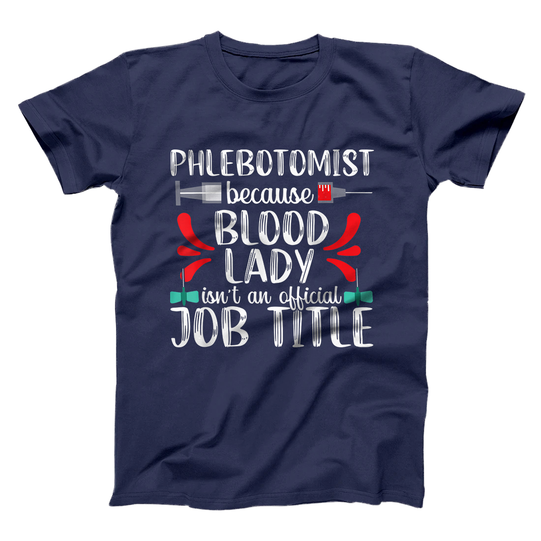 Phlebotomist Shirt For Women Funny Phlebotomy Job Title Gift Phlebotomist Shirt For Women Funny Phlebotomy Job Title Gift