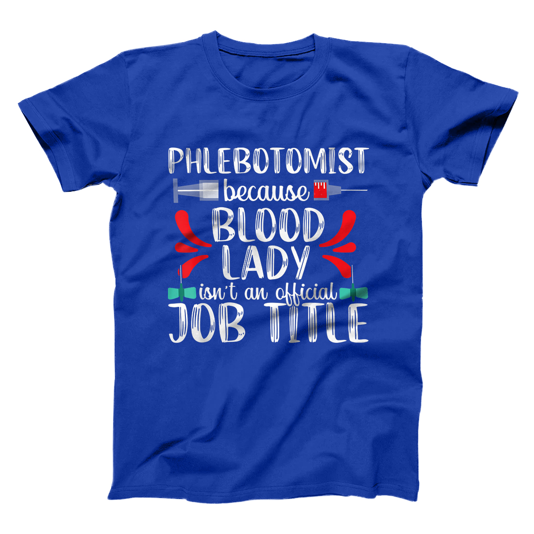 Phlebotomist Shirt For Women Funny Phlebotomy Job Title Gift Phlebotomist Shirt For Women Funny Phlebotomy Job Title Gift