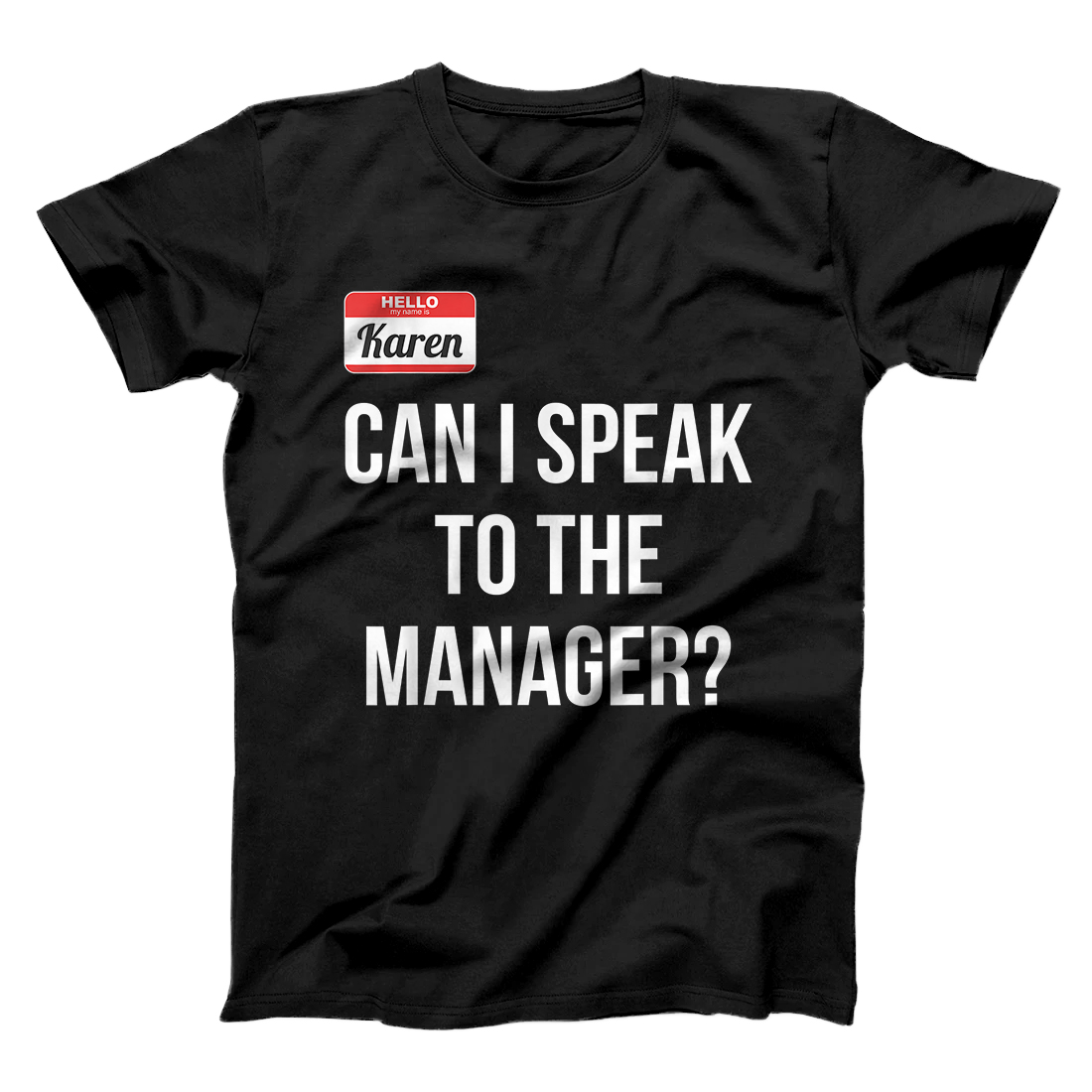Personalized Funny Karen Shirts - Can I Speak To The Manager T-Shirt