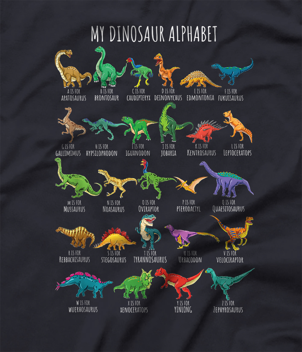 Types Of Dinosaurs Alphabet A Z ABC Dino Identification T Shirt All 