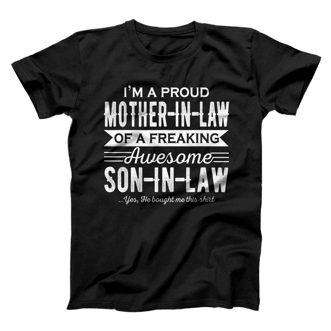 Personalized I'm a Proud Mother-In-Law of a freaking awesome Son-In-Law T-Shirt