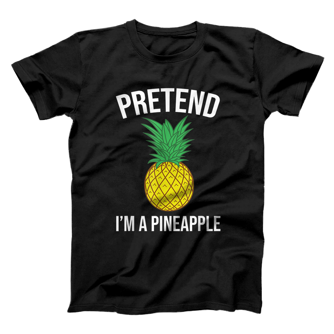 Personalized Pretend I'm A Pineapple Funny Halloween Fruit Costume Gift T-Shirt