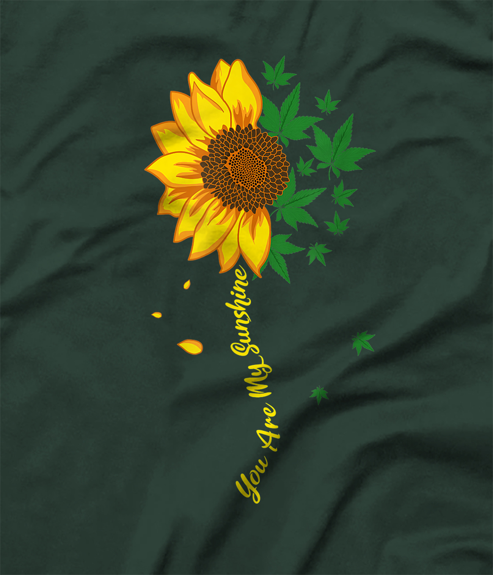 you are my sunshine weed shirt