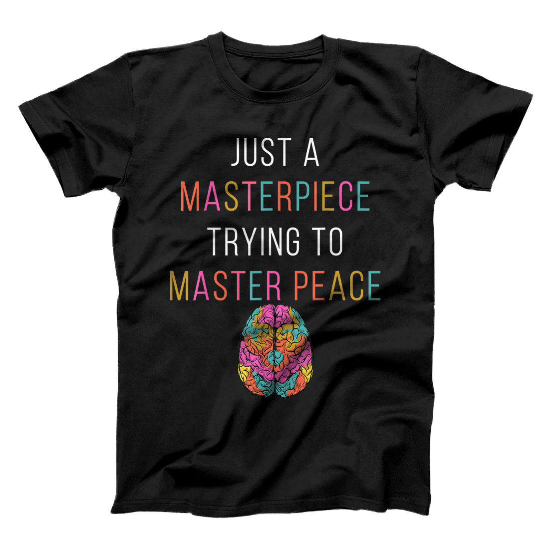 Personalized Just A Masterpiece Mental Health Awareness Green Stigma Gift T-Shirt