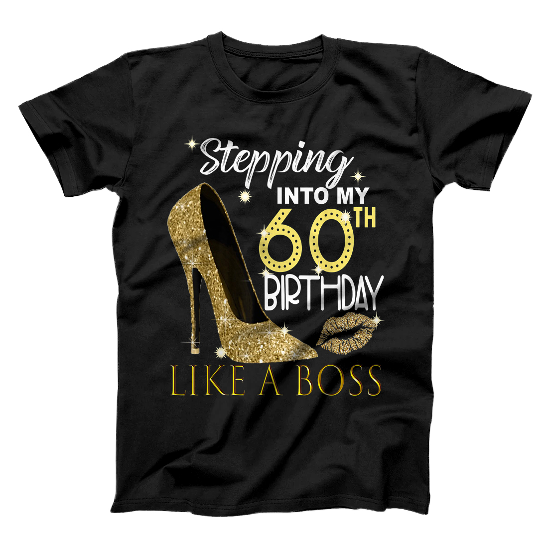 Personalized Stepping Into My 60th Birthday Like A Boss Bday Gift Women T-Shirt