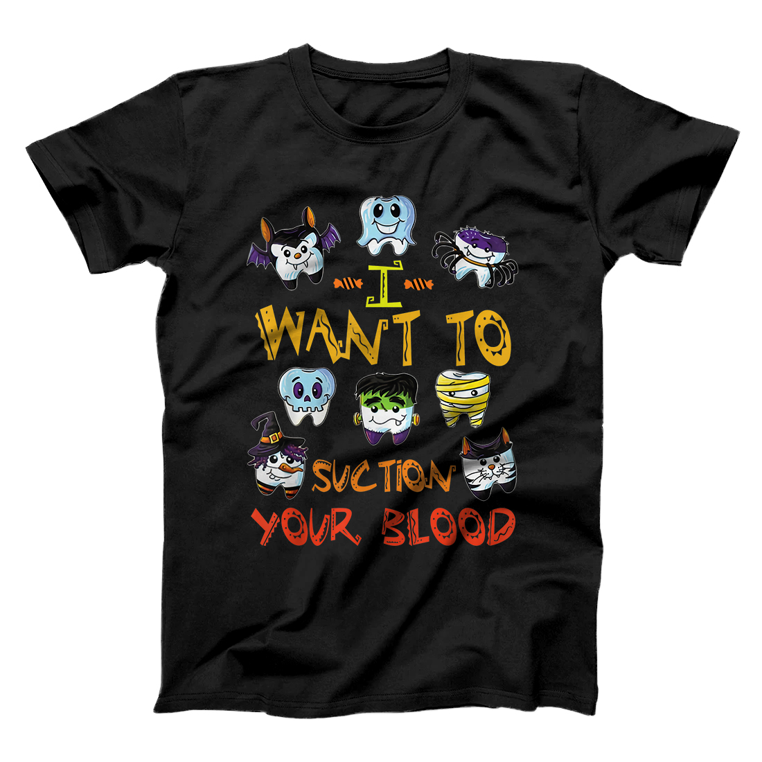Personalized I Want To Suction Your Blood Funny Tooth Dental Halloween T-Shirt