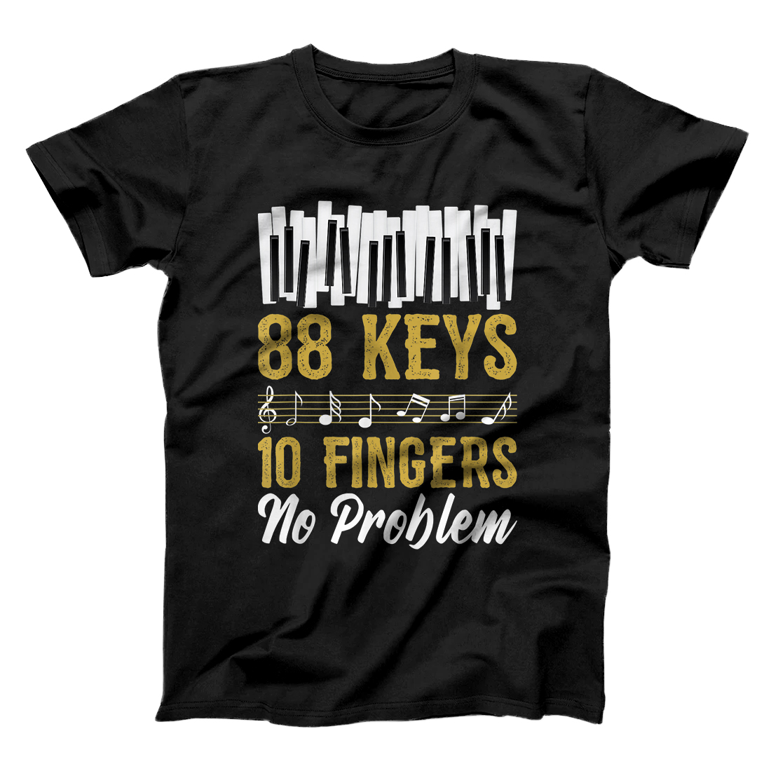 Personalized 88 Keys 10 Fingers No Problem Piano Keyboard T-Shirt