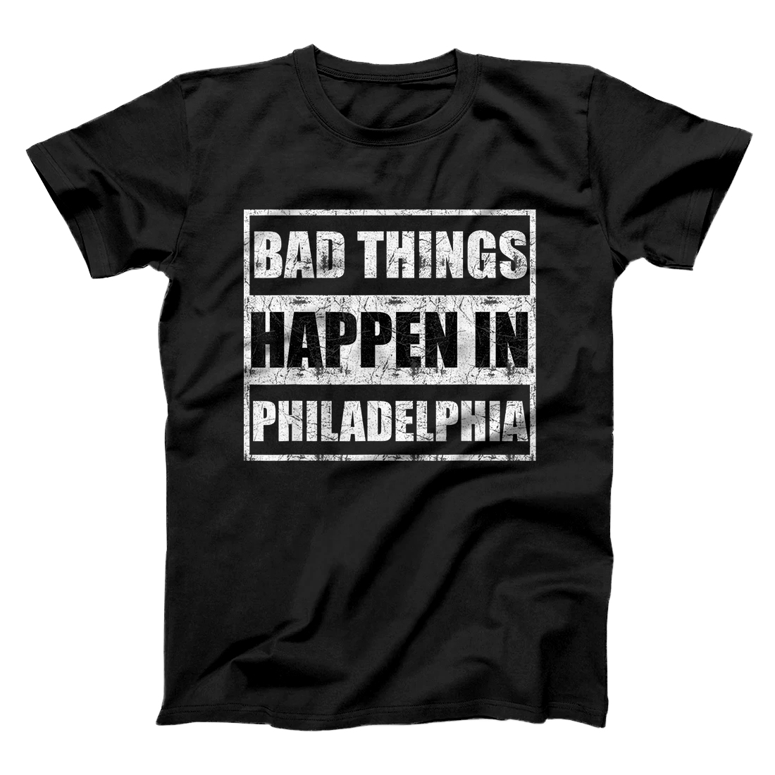 Personalized Bad things happen in Philadelphia T-Shirt