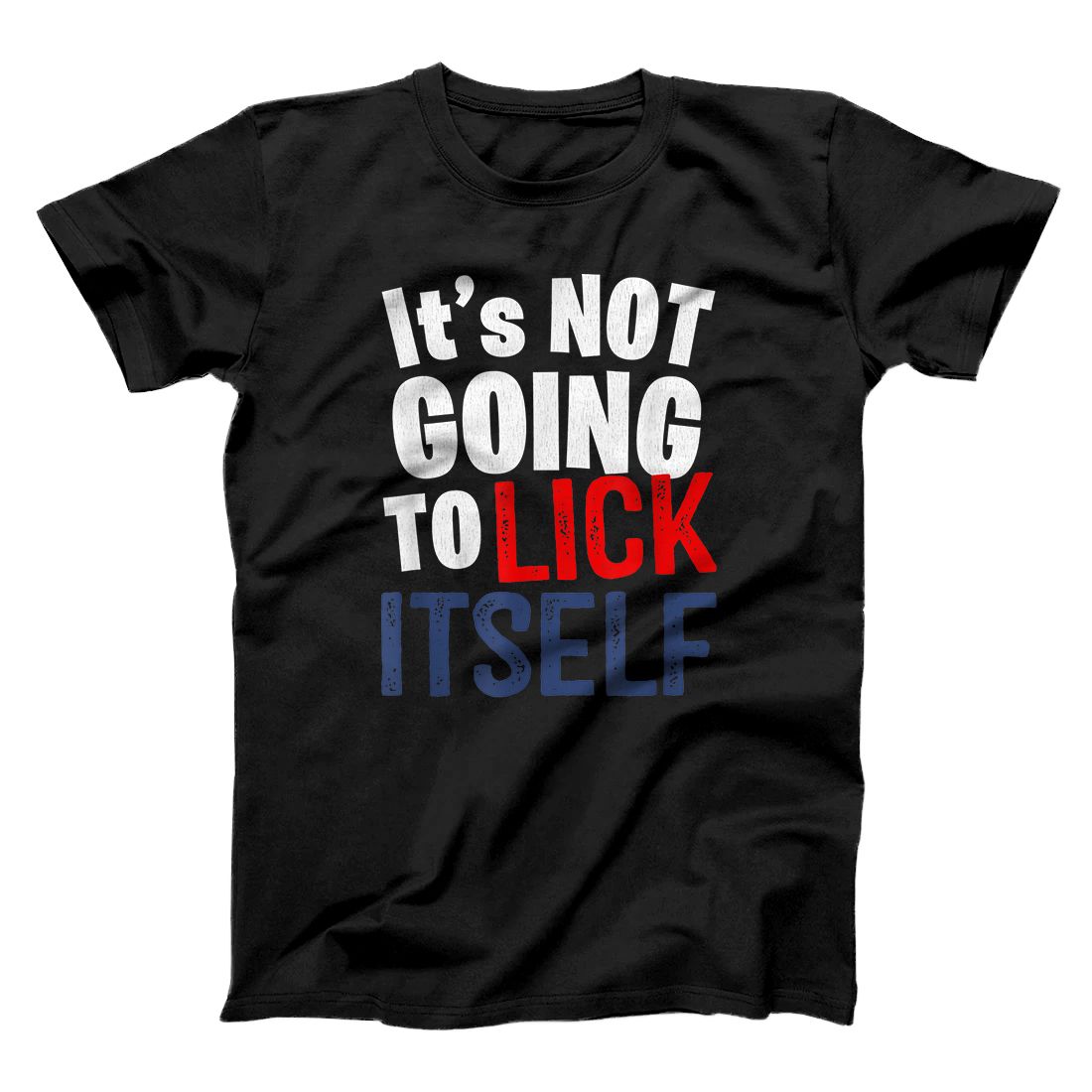 Personalized It’s Not Going To Lick Itself T-Shirt