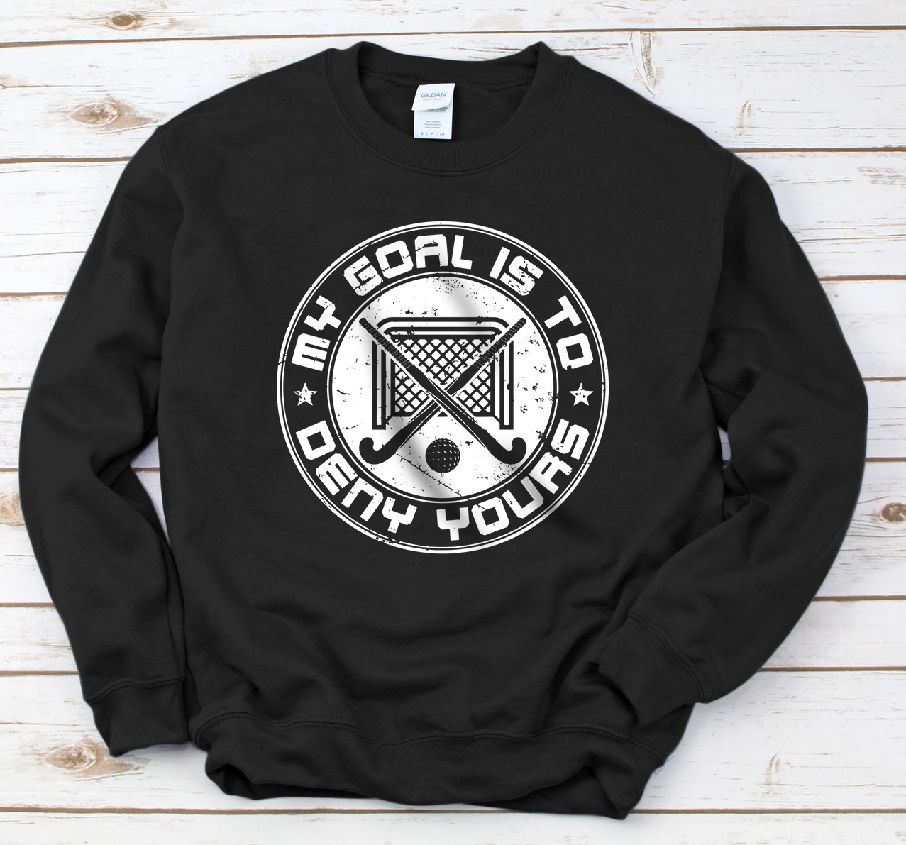 Personalized Cool Field Hockey Goalie My Goal Is to Deny Yours Gift Sweatshirt