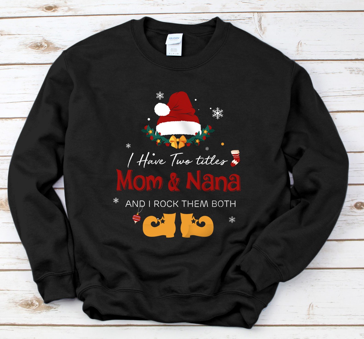 Personalized I have two titles Mom and Nana christmas Sweatshirt
