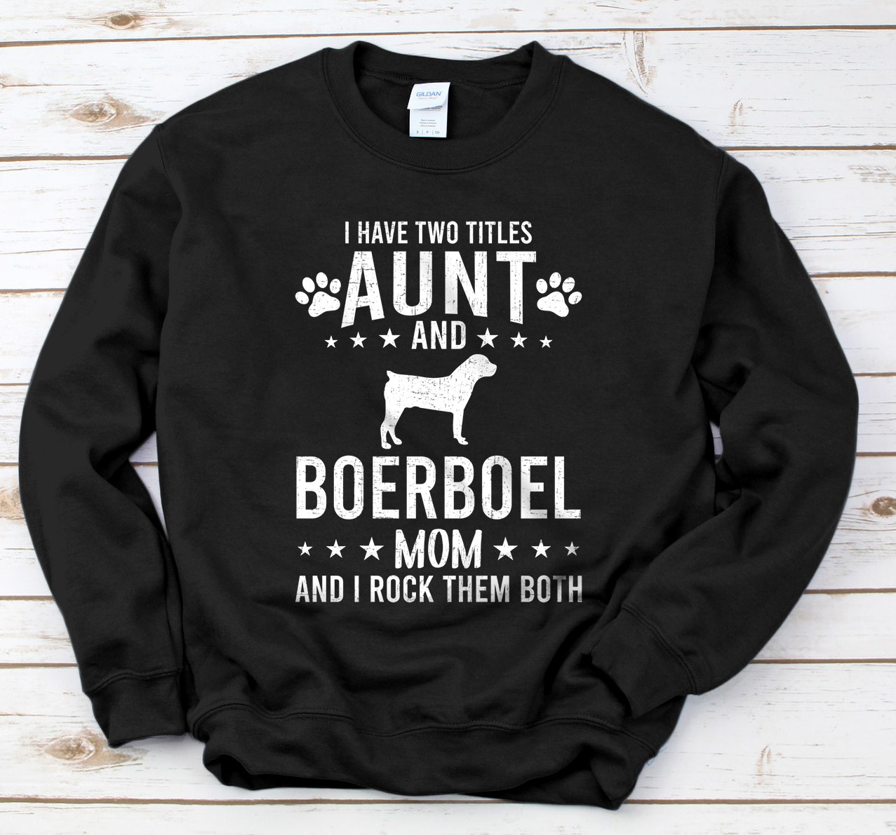 Personalized I Have Two Titles Aunt And Boerboel Dog Mom Sweatshirt