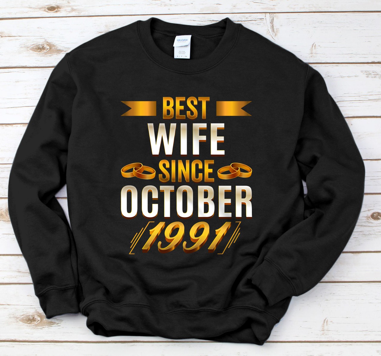 Personalized Best Wife Since October 1991 - Funny 29th Anniversary Wife Sweatshirt