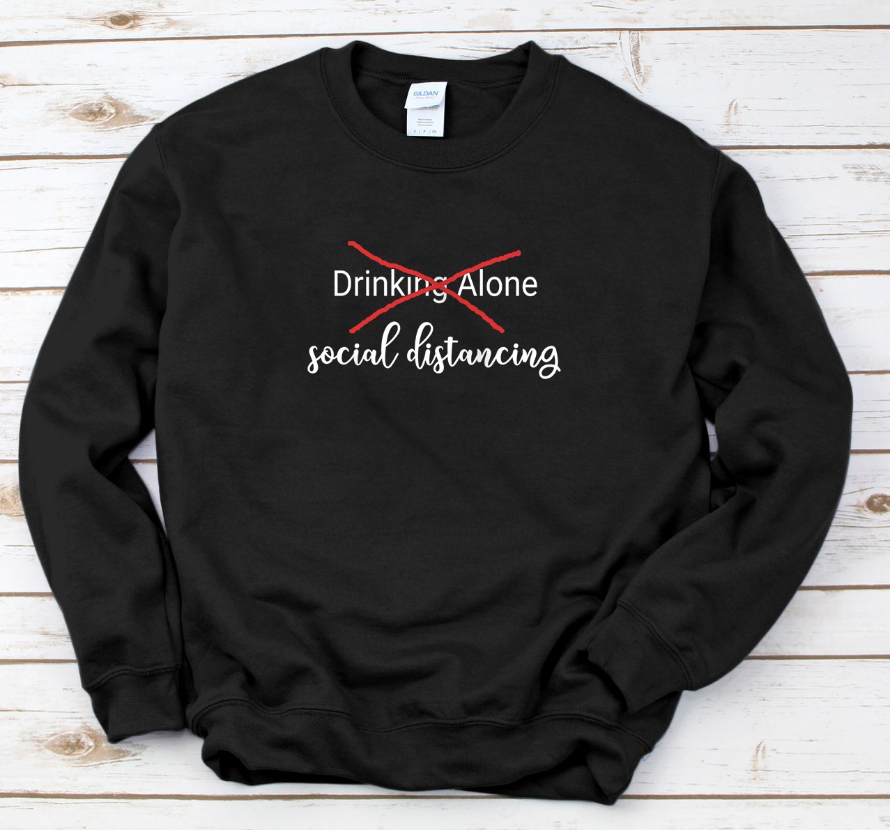 Personalized Drinking Alone Social Distancing Top Men Women Adult 2020 Sweatshirt