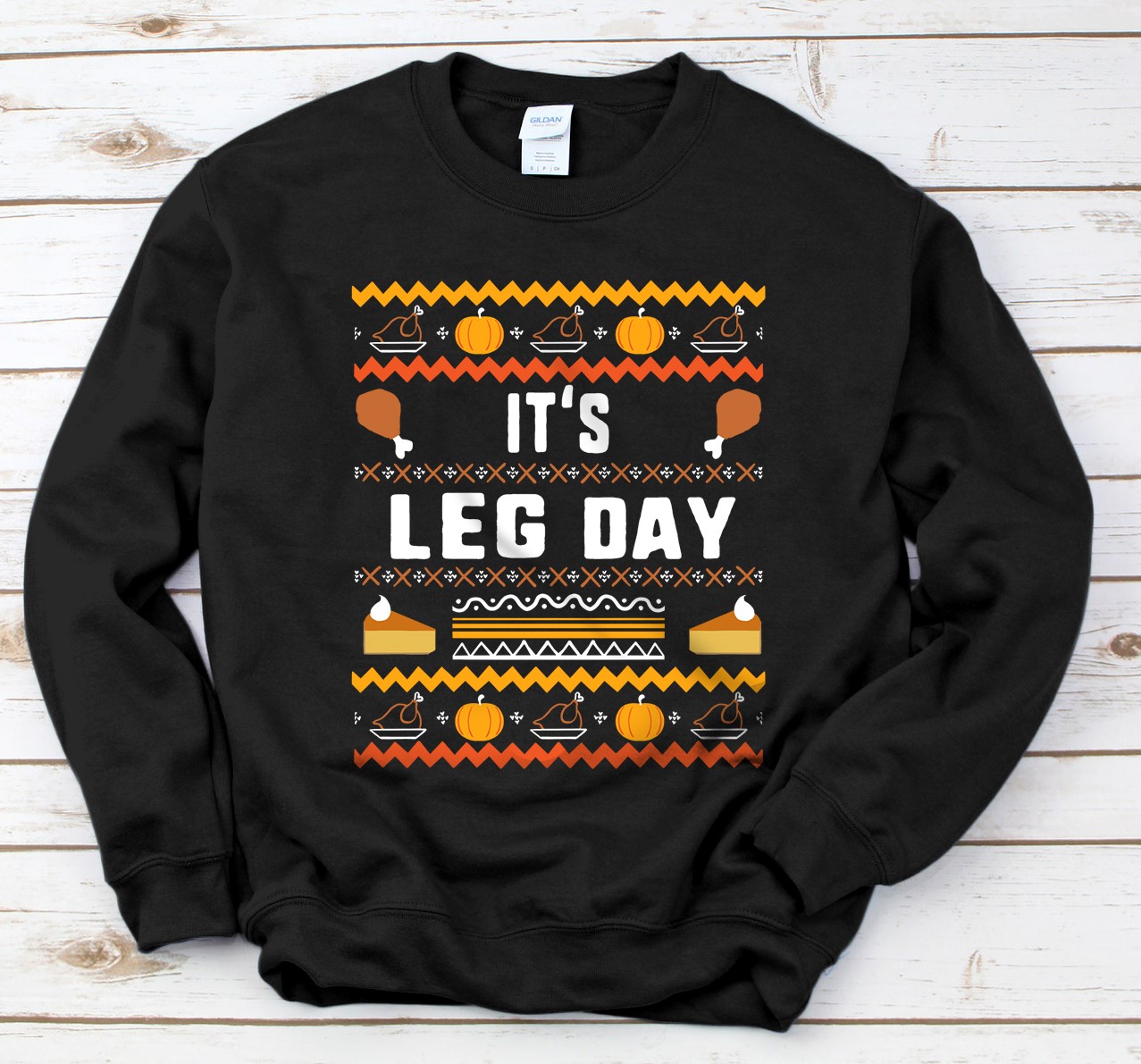 Personalized It's Leg Day Thanksgiving Ugly Sweatshirt