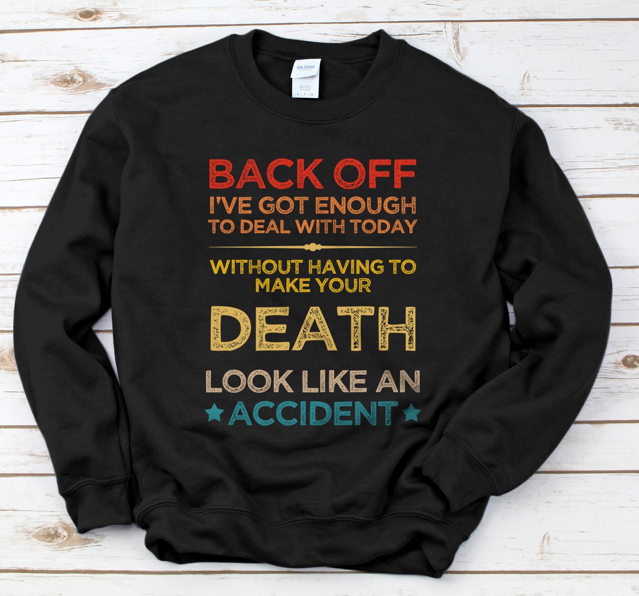 Personalized Back Off I've Got Enough To Deal With Today Funny Sweatshirt