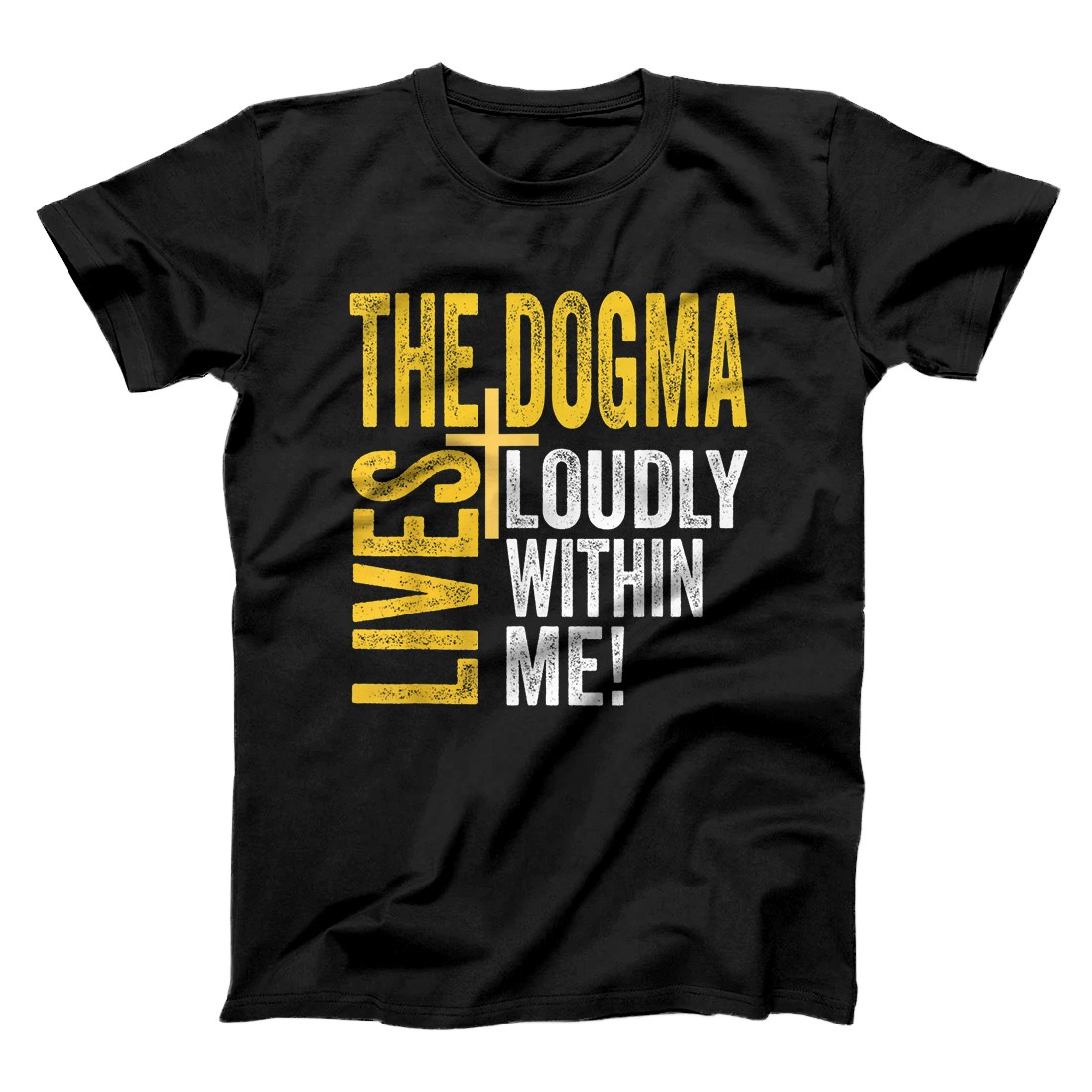 Personalized Dogma Lives Loudly Within Me Catholic Conservative Eucharist T-Shirt