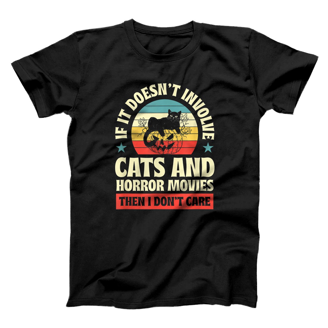 Personalized If It Doesn't Involve Cats and Horror Movies Funny Gift T-Shirt