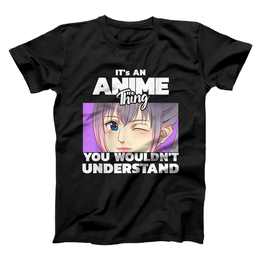 Personalized It's an Anime thing you wouldn't understand T-Shirt