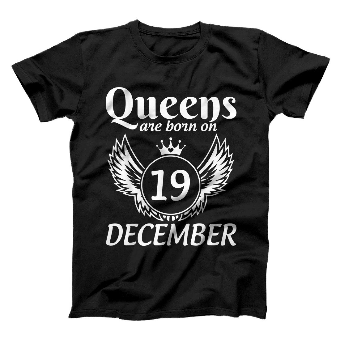 Personalized Queens Are Born On 19 December Happy Birthday To Me You Mom T-Shirt