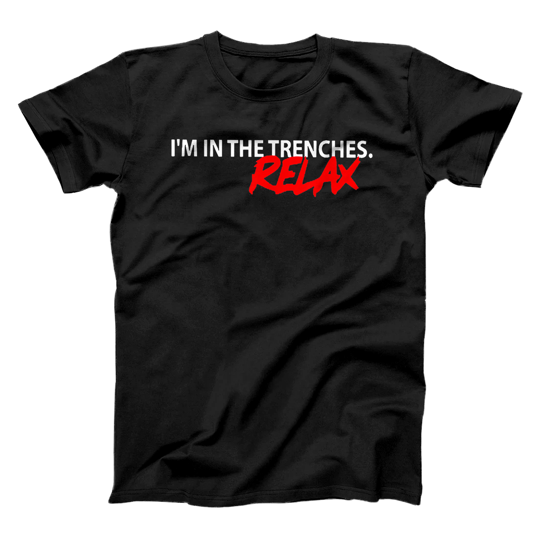 Personalized I'm In The Trenches Relax T-Shirt