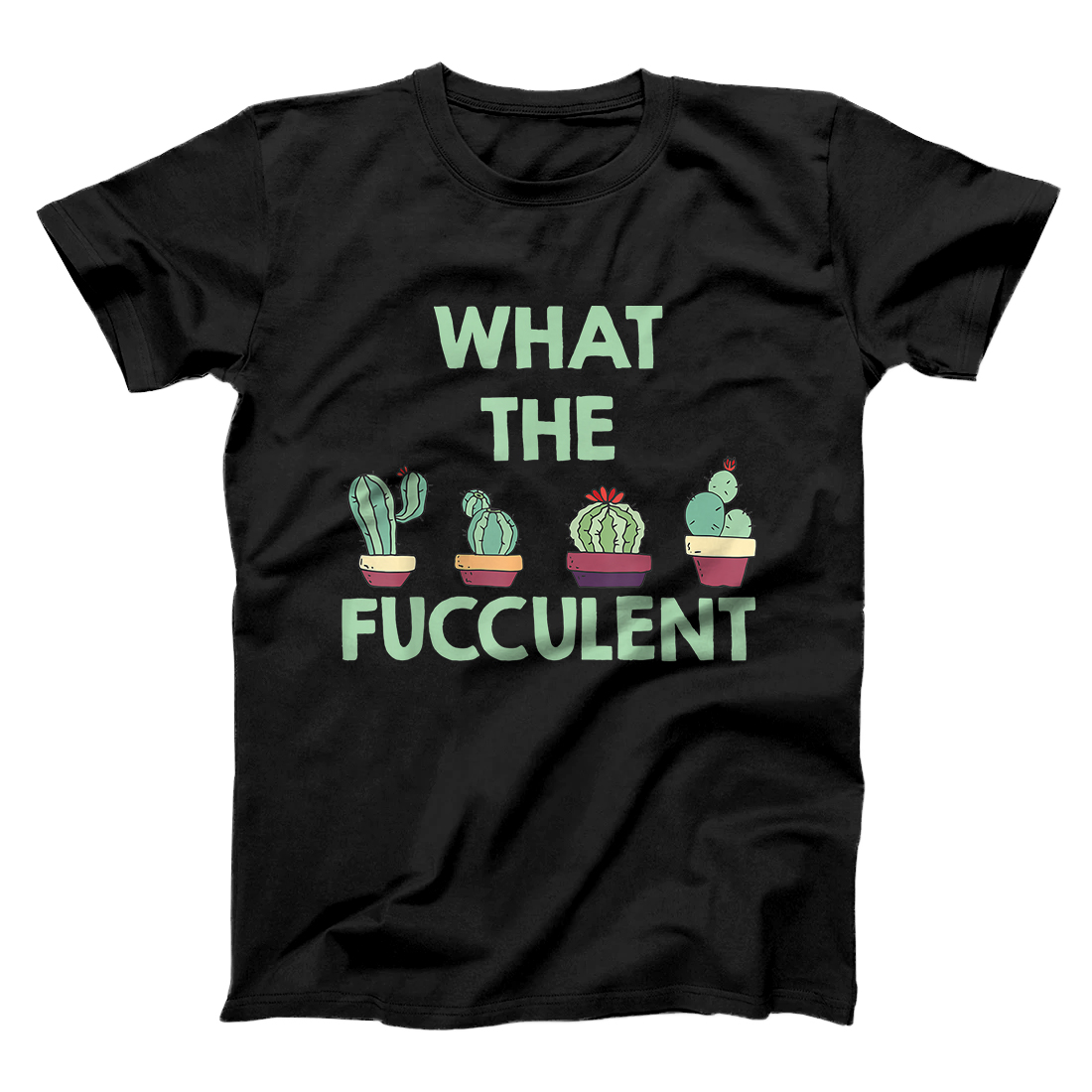 Personalized Cute Succulent Cactus women WHAT THE FUCCULENT T-Shirt