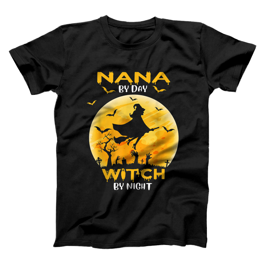 Personalized Nana By Day Witch By Night Funny Gifts Halloween Costume T-Shirt