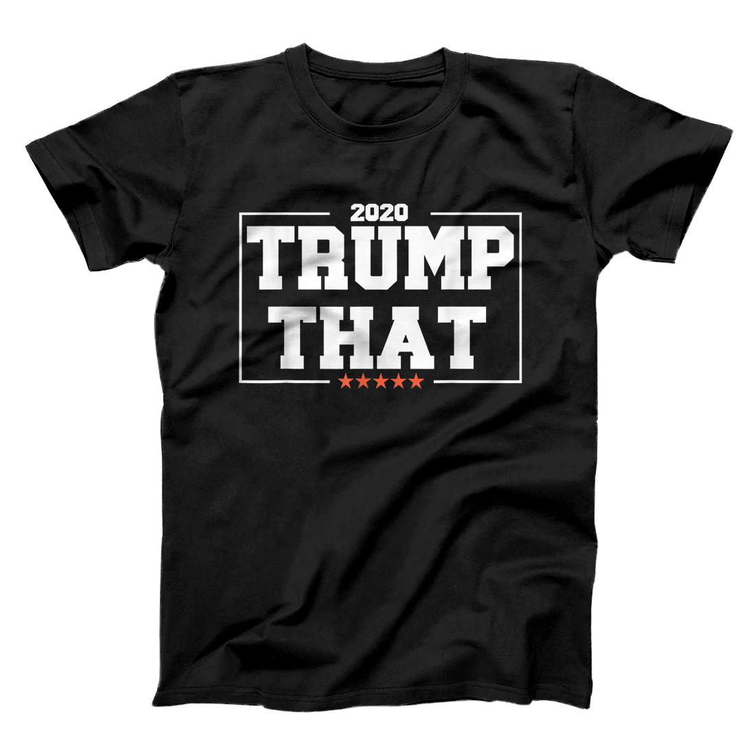 Personalized Trump That 2020 - Funny Pro Trump for US President Quote T-Shirt
