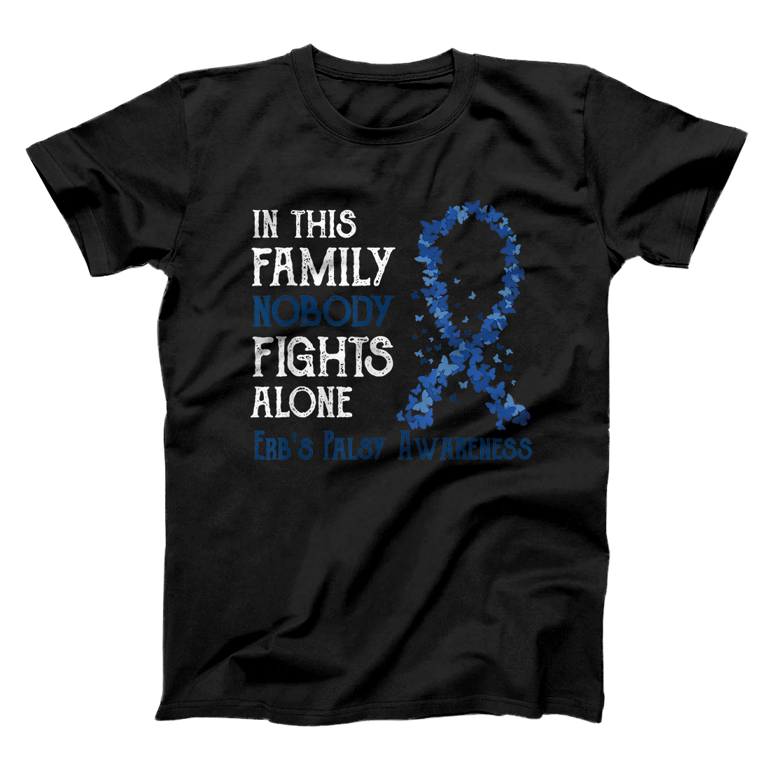 Personalized In This Family Nobody Fights Alone Erb's Palsy T-Shirt