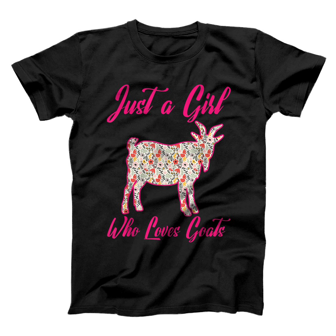 Personalized Just A Girl Who Loves Goats Floral Goat Funny Gift T-Shirt