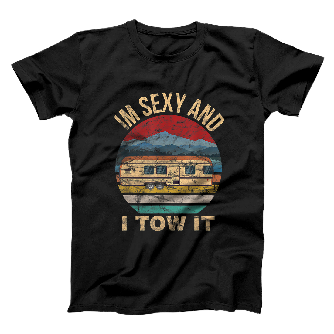 Personalized RV Camper Shirts - Im Sexy and I Tow It Funny Camper T-Shirt
