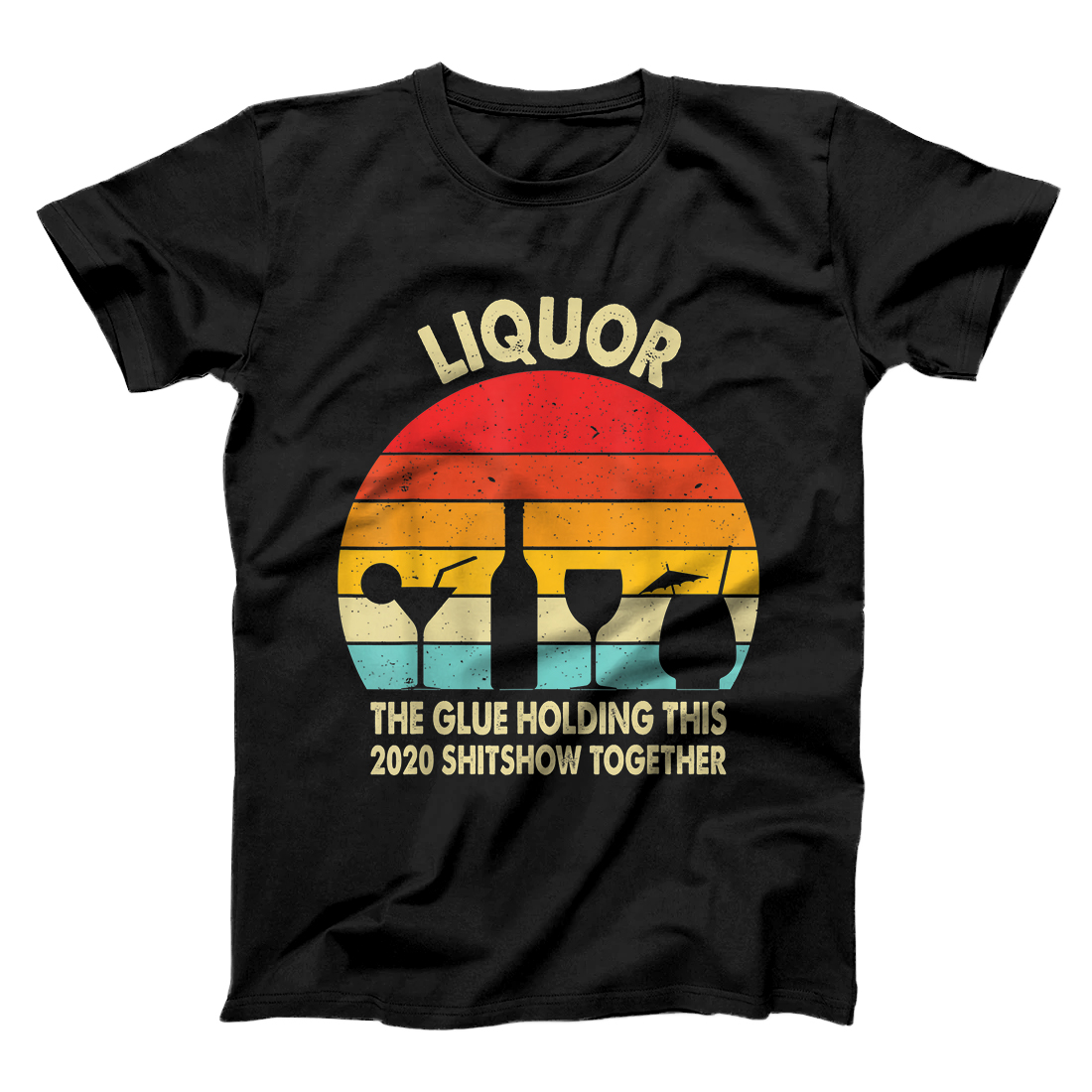 Personalized Liquor (Noun) The Glue Holding This 2020 Shitshow Together T-Shirt