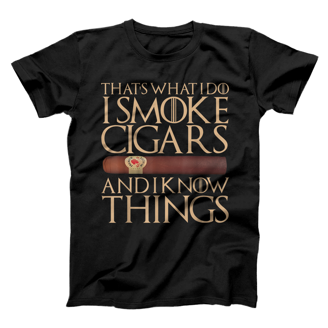 Personalized That's What I Do I Smoke Cigars And I Know Things Funny Gift T-Shirt