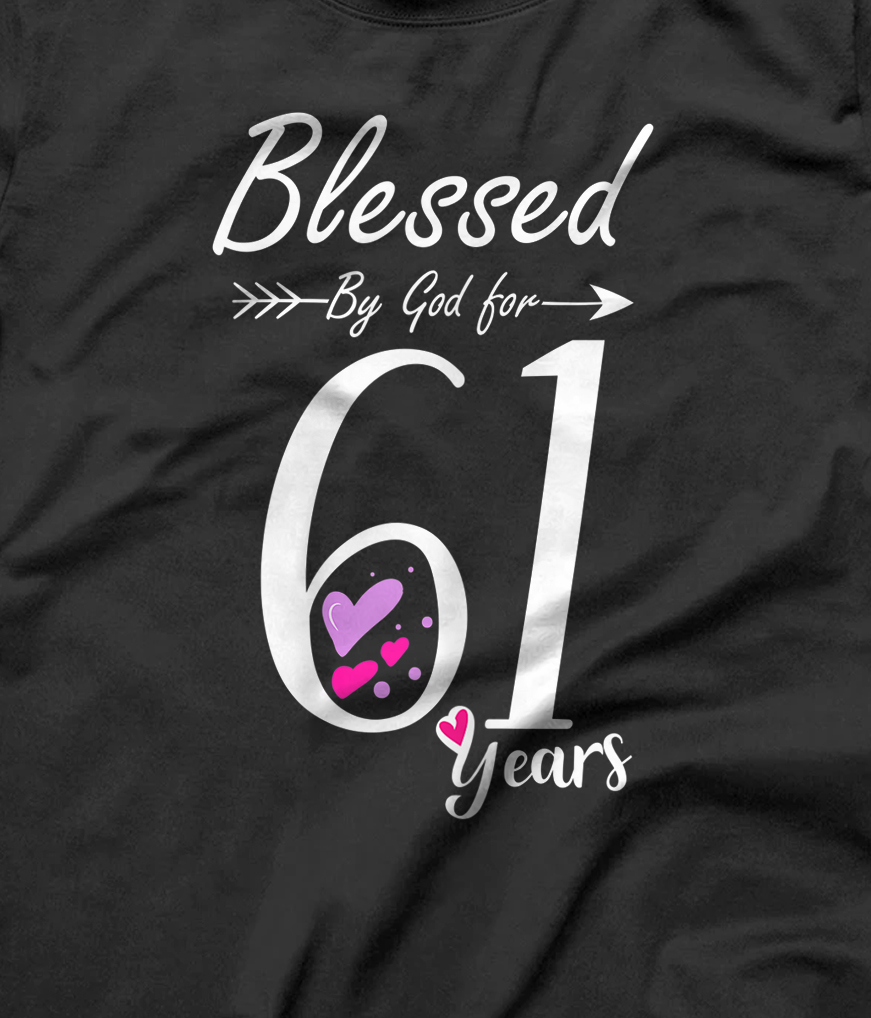 womens-61st-birthday-tee-gift-and-blessed-for-61-years-birthday-t-shirt