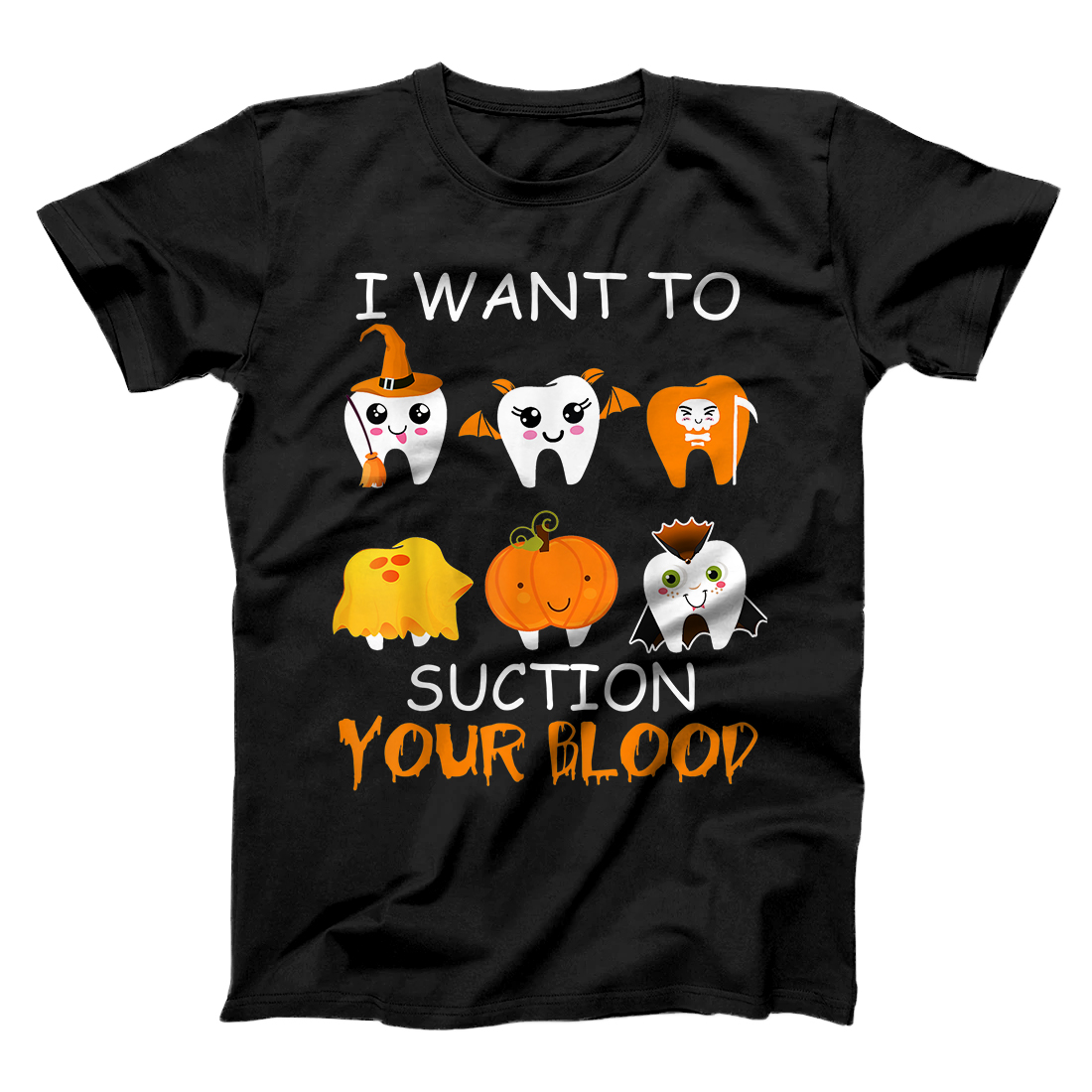 Personalized I Want To Suction Your Blood Funny Tooth Halloween Dental T-Shirt