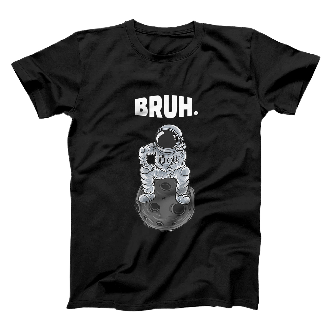Personalized Bruh Funny Space Funny Astronaut Spaceman on a Planet T-Shirt
